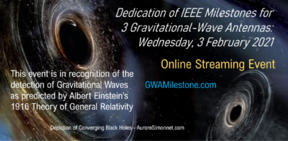 Dedication of IEEE Milestones for three Gravitational-Wave Antennas